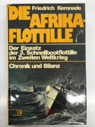 洋書　Die Afrika-Flottille: Chronik und Bilanz: Die Einsatz der 3. Schnellbootflottille im zweiten Weltkrieg