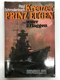 洋書　Kreuzer Prinz Eugen unter drei Flaggen: unter 3Flaggen