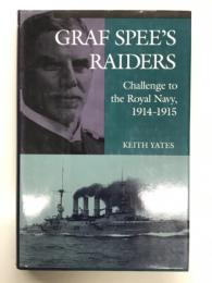 洋書　Graf Spee's Raiders: Challenge to the Royal Navy, 1914-1915