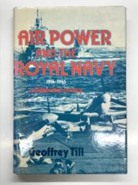 洋書　Air Power and the Royal Navy, 1914-1945: A Historical Survey