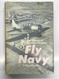 洋書　Fly Navy: The History of Maritime Aviation