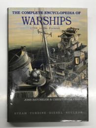 洋書　The Complete Encyclopedia of Warships 1798 to the Present: Steam, Turbine, Diesel, Nuclear Hardcover