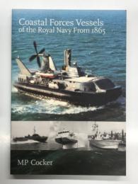 洋書　Coastal Forces Vessels of the Royal Navy From 1865
