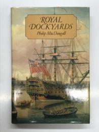 洋書　Royal Dockyards