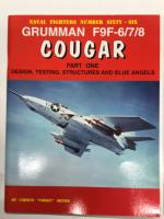 洋書　Naval Fighters Series No.66: Grumman F9F-6/7/8 Cougar Part1: Design, Testing, Structures, Blue Angels / Naval Fighters Series No.68: Grumman F9F-8T/TF-9J Two-seater Cougars　2冊セット
