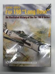洋書　Focke-Wulf Fw 190 Long Nose: An Illustrated History of the Fw 190 D Series