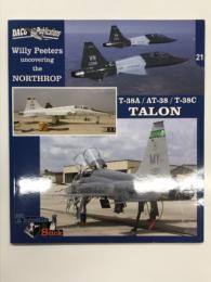 洋書　Uncovering the Northrop's T-38A / AT-38 / T-38C Talon