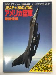 航空ファンイラストレイテッド No.47: USAF・SAC&TAC アメリカ空軍最新情報