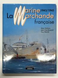 洋書　La Marine Marchande Française: 1943-1945