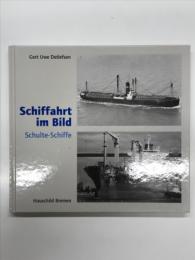 洋書　Schiffahrt im Bild: Schulte-Schiffe