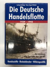洋書　Die deutsche Handelsflotte 1939 - 1945, Band 1 und 2: Die Schicksale aller Seeschiffe über 100 BRT: Handelsschiffe - Blockadebrecher - Hilfskriegschiffe.