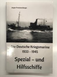 洋書　Die Deutsche Kriegsmarine 1933 - 1945: Spezial – und Hilfsschiffe