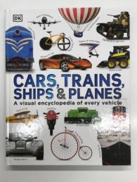 洋書　Cars, Trains, Ships & Planes: A Visual Encyclopedia of Every Vehicle
