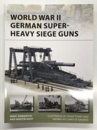 洋書　New Vanguard 280: World War II German Super-Heavy Siege Guns