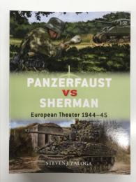 洋書　Duel 99: Panzerfaust vs. Sherman. European Theater 1944-45