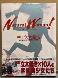 立木義浩 写真集 「Natural Woman！ ナチュラル・ウーマン」　初版 帯付き　素人モデル10人ヌード写真集　はしいなみ・園池のりこ・森下紅音・つかさまゆ・桜井喜美・榊まほ・宮崎真伊・加藤沙里・岩瀬弘美・横地園実  上岡龍太郎がズバリ
