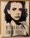 写真集 「BETTINA RHEIMS FEMALE TROUBLE ベッティナ・ランス/フィーメイル・トラブル」　外国人ヌード　アート　序文:カトリーヌ・ドヌーヴ/翻訳:西谷修