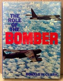 洋書 RONALDO W. CLARK 「THE ROLE OF THE BOMBER」　ロナルド・W・クラーク　爆撃機の役割