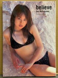 夏川純 ファースト写真集 「believe」　初版