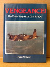 洋書 爆撃機 「VENGEANCE！ The Vultee Vengeance Dive Bomber」初版　Peter C.Smith　戦闘機