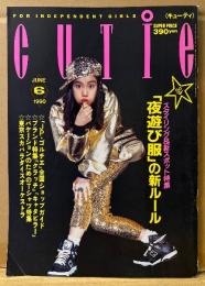 CUTiE キューティ 1990年6月　「夜遊び服」の新ルール　表紙:渡辺真紀子・岡崎京子・みうらじゅん・牧瀬里穂/相米慎二/笑福亭鶴瓶 インタビュー 他　原宿系・ストリートファッション