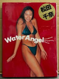 松田千奈 写真集 「Water Angel」　初版　