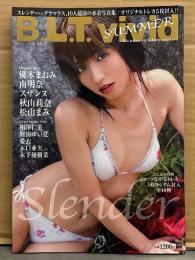 B.L.T vivid SUMMER ～Slender vs Glamorous～　2007年10月　トレカ未開封。優木まおみ ビキニ8p・南明奈 ビキニ7p・スザンヌ ビキニ7p・秋山莉奈 ビキニ7p・松山まみ ビキニ7p・相澤仁美 ビキニ8p・堀田ゆい夏 ビキニ7p・愛衣 ビキニ7p・木口亜矢 ビキニ7p・木下優樹菜 ビキニ7p