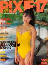 PIXIE・17 ピクシー・セブンティーン No.2 小沢まどか・矢吹まりな・田崎由希・大原かおり・あいだもも・麻生舞・中森友香・白石ひとみ・森えいみ　など　AV女優　ヌード