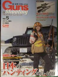 Guns & Shooting　ガンズ・アンド・シューティング　2014年春号　Vol.5　クレー　ライフル　銃・射撃・狩猟の専門誌