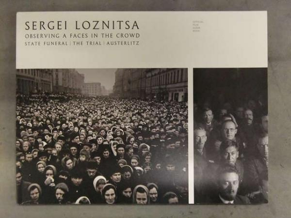 セルゲイ・ロズニツァ: 群衆- 国葬 粛清裁判 アウステルリッツ パンフレット セルゲイ・ロズニツァ監督 「群衆」ドキュメンタリー3選