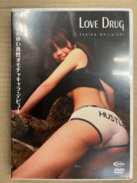 白石雪奈　「Love DRUG」　シュリンク未開封　国内正規　セル品　グラビアDVD