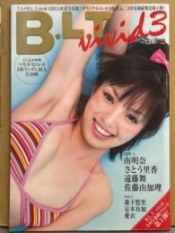 B.L.T vivid 3　トレカ5枚未開封　森下悠里 12p・南明奈 12p・さとう里香 10p・遠藤舞 10p・佐藤由加理 10p・京本有加 10p・愛衣 10p