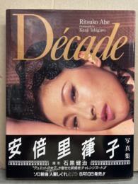 歌手 安倍里葎子 ヌード写真集 「Decade」　初版 帯付き