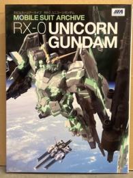 MOBILE SUIT ARCHIVE RX-0 UNICORN GUNDAM　「モビルスーツアーカイブ RX-0 ユニコーンガンダム」　初版