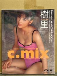 新品未開封　樹里 「c.mix」 アイドルトレカスペシャルBOOK Vol.6　トレカ4パック28枚・両面ピンナップ・スペシャルシール・オリジナル販促トレカ封入