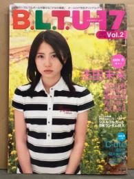B.L.T. U-17 Vol.2 2007 spring　トレカ未開封　志田未来・福田沙紀・南沢奈央・尾高杏奈・秋山奈々・℃-ute・南明奈・樋井明日香・山下リオ・横山ルリカ・AKB48