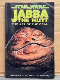 STAR WARS　JABBA THE HUTT　THE ART OF THE DEAL　スターウォーズ　ジャバ・ザ・ハット　アメコミ　オールカラー　WOODRING/WETHERELL/SHELDON