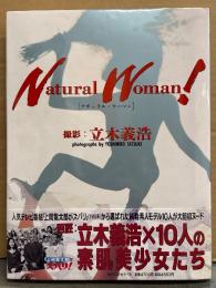 立木義浩 写真集 「Natural Woman！ ナチュラル・ウーマン」　初版 帯付き　素人モデル10人ヌード写真集　はしいなみ・園池のりこ・森下紅音・つかさまゆ・桜井喜美・榊まほ・宮崎真伊・加藤沙里・岩瀬弘美・横地園実  上岡龍太郎がズバリ