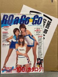 RQ a Go Go　レースクイーン ア ゴーゴー　Vol.3 2002年3月　相沢沙頼＆鈴木彩子 原寸大両A面ポスター付き　佐藤寛子・赤松寛子・近藤和美・内田亜紗子・加藤恵美子・日向美穂・若林こころ・早野久美子・菅谷はつ乃 他