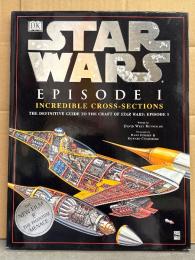 Star Wars Episode I: Incredible Cross-Sections スターウォーズ エピソード1 ファントム・メナス　メカイラスト 設定資料集　洋書　大判 大型本