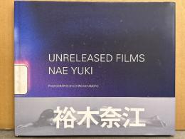 裕木奈江 ヌード写真集 「UNRELEASED FILMS」　初版 帯付き