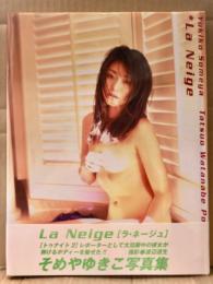 そめやゆきこ（南理香 染谷由紀子） 写真集 「La Neige ラ・ネージュ」　初版 帯付き　トゥナイト2 リポーター　セミヌード