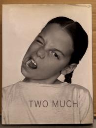 MONDINO 大型写真集 「Two Much」　2003年　Jean-Baptiste Mondino ジャン バプティスト・モンディーノ　洋書　フランス出身ファッションフォトグラファー