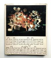 De la Sculpture a l'Architecture