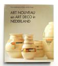 Art nouveau en art deco in Nederland: Verzamelobjecten uit de ernieuwingen in de kunstnijverheid van 1890 tot 1940