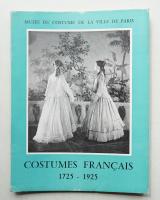 COSTUMES FRANÇAIS 1725-1925