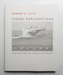 Visual explanations : images and quantities, evidence and narrative