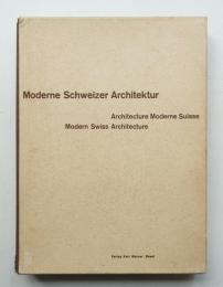 Moderne Schweizer Architektur. Architecture moderne suisse. Modern Swiss Architecture. [Bd. I ]