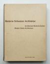Moderne Schweizer Architektur. Architecture moderne suisse. Modern Swiss Architecture. [Bd. I ]