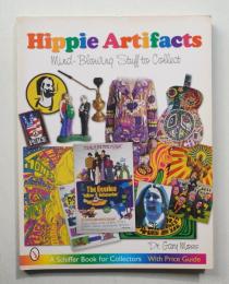Hippie Artifacts: Mind-blowing Stuff to Collect